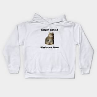 Katzen ohne K sind auch Atzen - Deutsche Memes Kids Hoodie